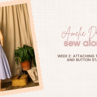 Amelie Sew Along Week D | Sewing the Waist Band and Skirt
