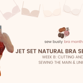 Bra Month | Community Blog | Bra Making Journey with Emma